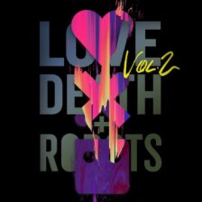 Love Death+Robots Vol.2